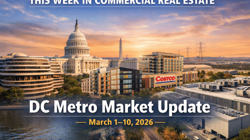 DC Metro commercial real estate market update showing Washington DC skyline and mixed-use development trends in March 2026